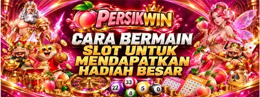 Cara Bermain Slot untuk Mendapatkan Hadiah Besar